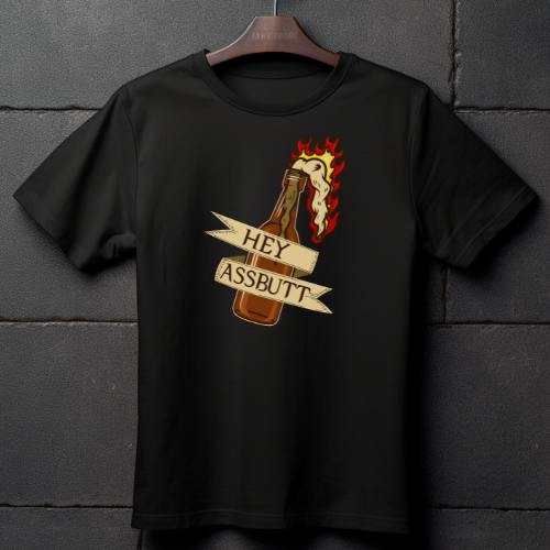 Hey A$$butt T-Shirt